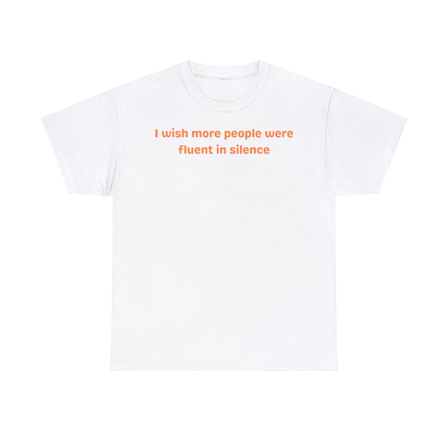Fluent Silence Cotton Tee, funny Tee Shirt