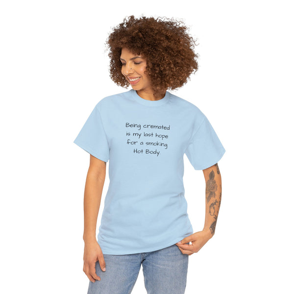 Smokin Hot Body, Funny Tee, Cotton Tee Shirt