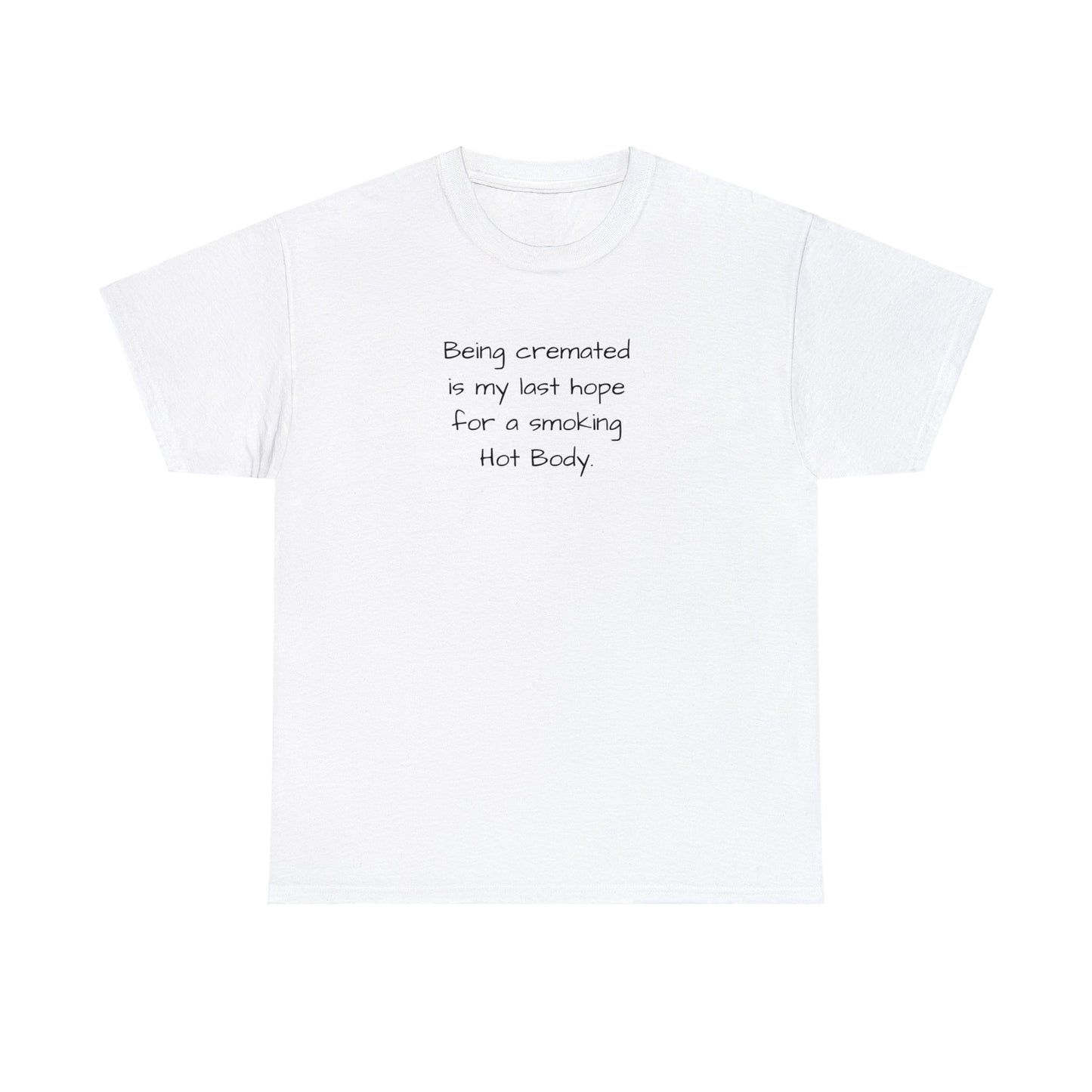 Smokin Hot Body, Funny Tee, Cotton Tee Shirt