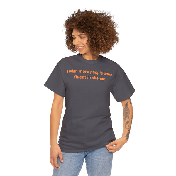 Fluent Silence Cotton Tee, funny Tee Shirt