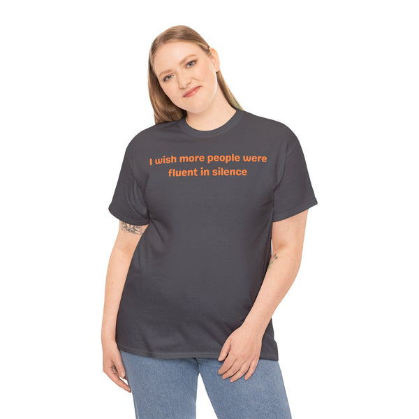 Fluent Silence Cotton Tee, funny Tee Shirt