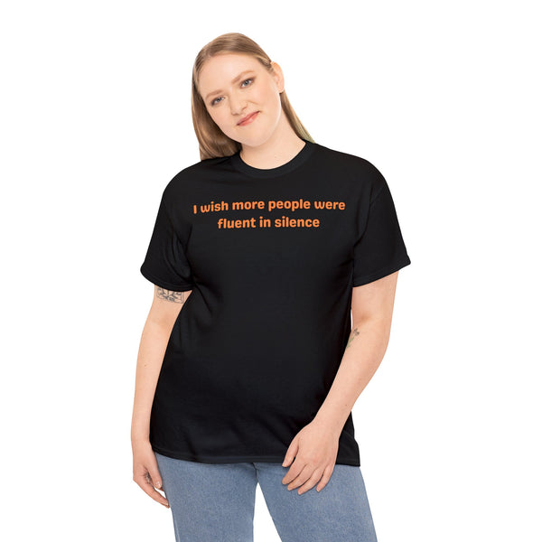 Fluent Silence Cotton Tee, funny Tee Shirt