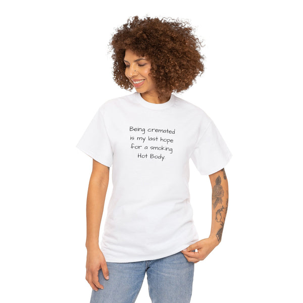 Smokin Hot Body, Funny Tee, Cotton Tee Shirt